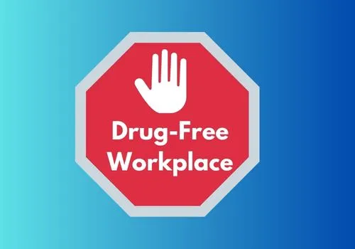 Why Every Workplace Needs a Drug-Free Policy?